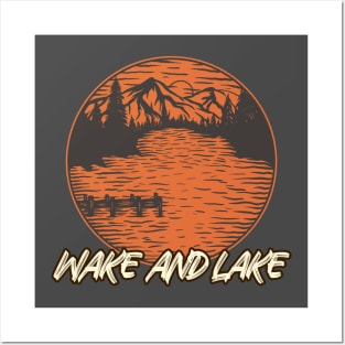 Wake and Lake Camping Posters and Art